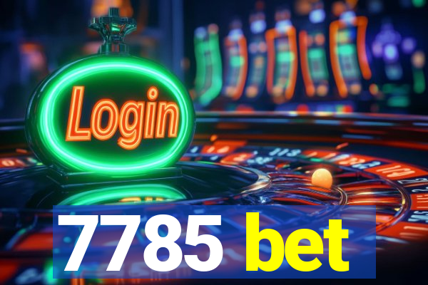 7785 bet